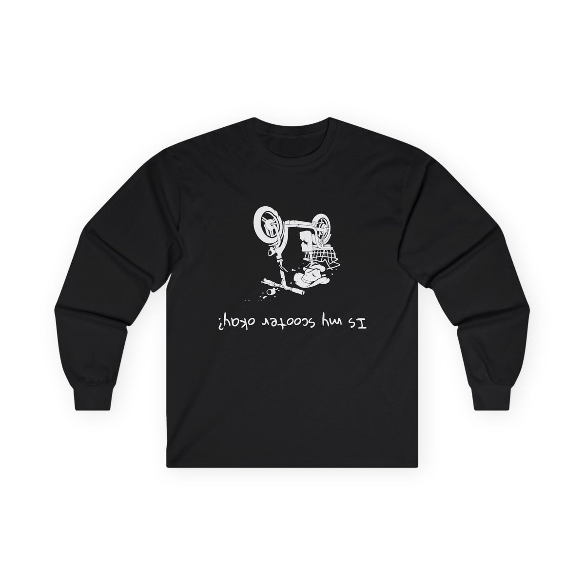 Is my scooter okay - Ultra Cotton Long Sleeve Tee
