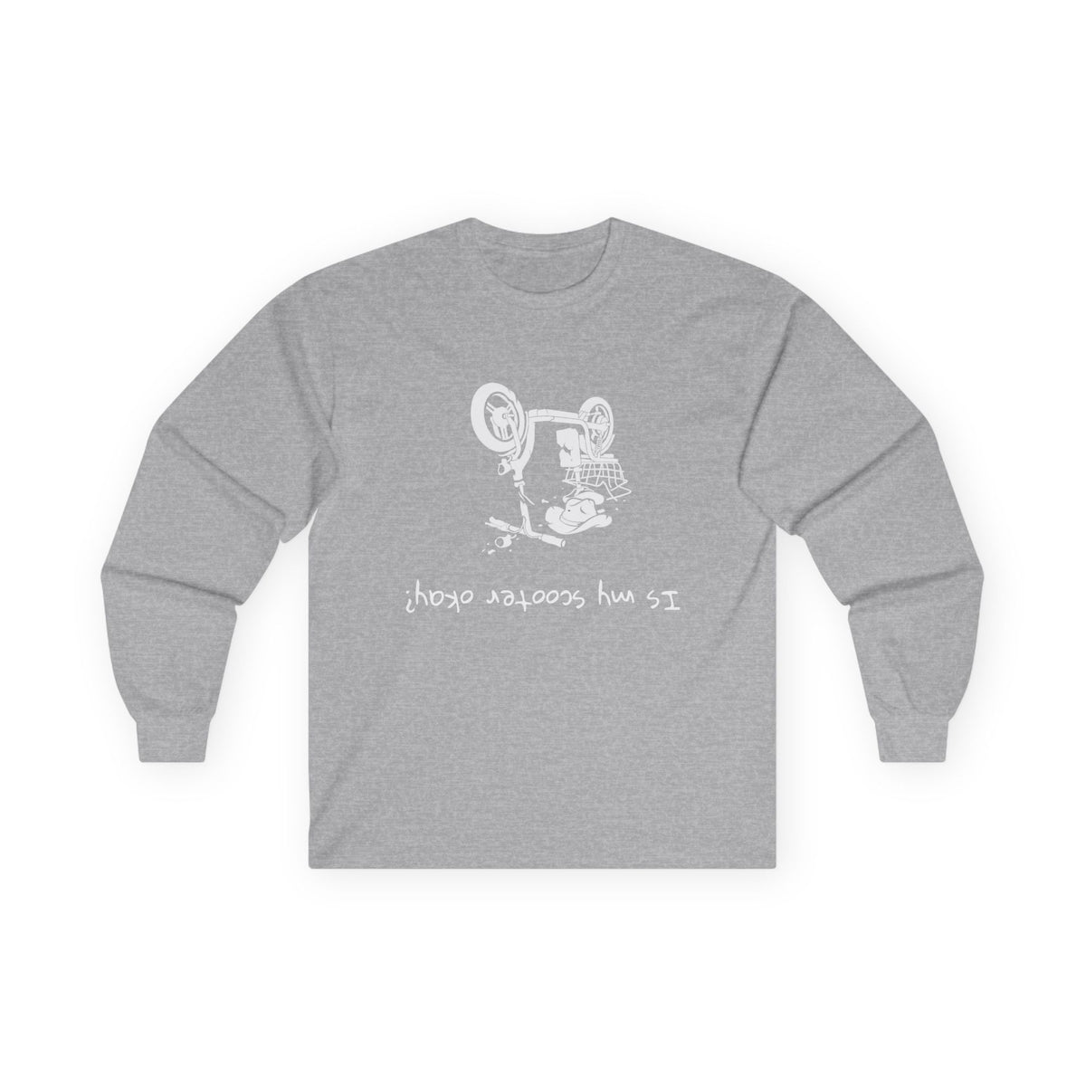 Is my scooter okay - Ultra Cotton Long Sleeve Tee