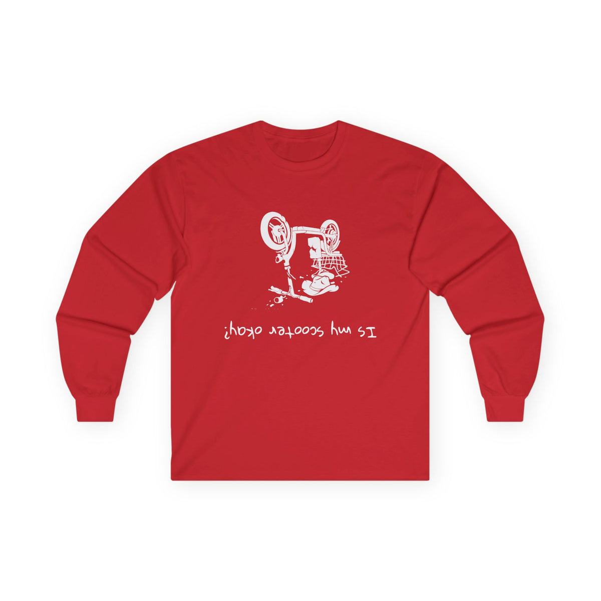 Is my scooter okay - Ultra Cotton Long Sleeve Tee