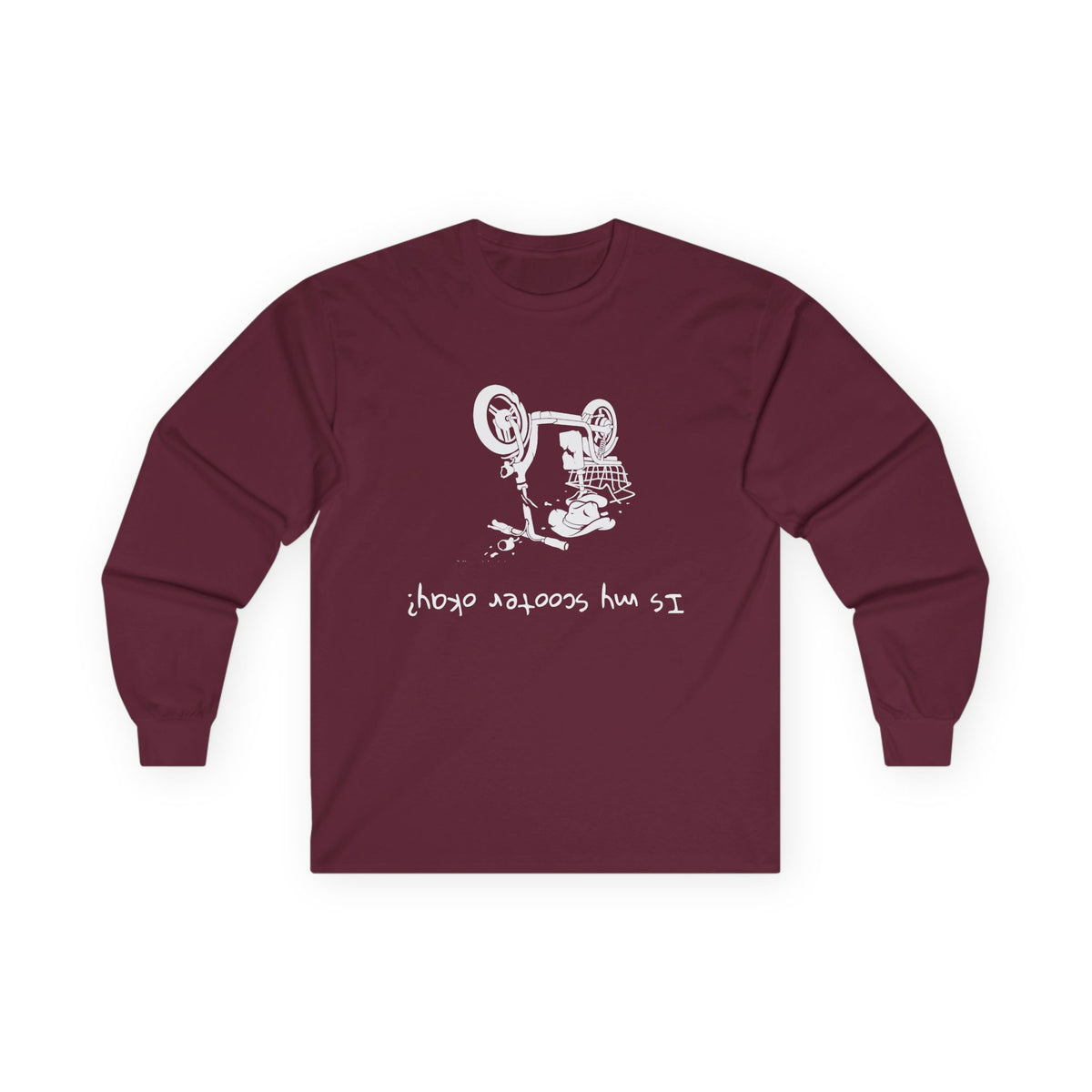 Is my scooter okay - Ultra Cotton Long Sleeve Tee